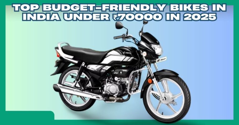 Top Budget-Friendly Bikes in India Under ₹70000 In 2025