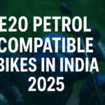 E20 Petrol Compatible Bikes in India 2025